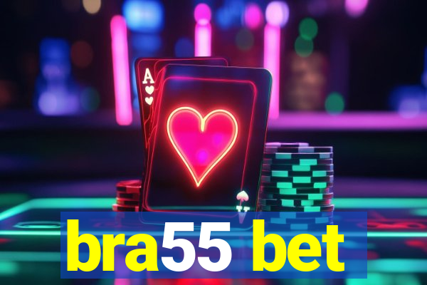 bra55 bet